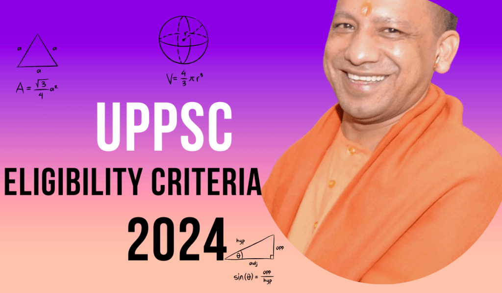 UPPSC Eligibility Criteria 2024
